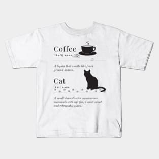 Definition of cat and coffee Kids T-Shirt